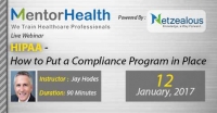 HIPAA - How to Put a Compliance Program in Place 2017